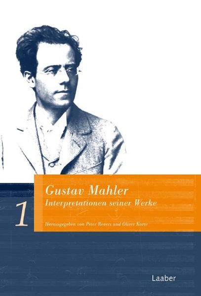 Gustav Mahler. Interpretationen seiner Werke