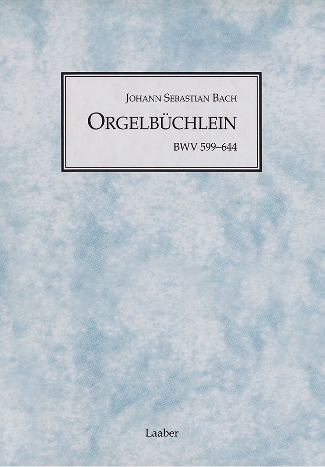 Johann Sebastian Bach, Orgelbüchlein (BWV 599–644)