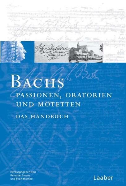 Bachs Passionen, Oratorien und Motetten