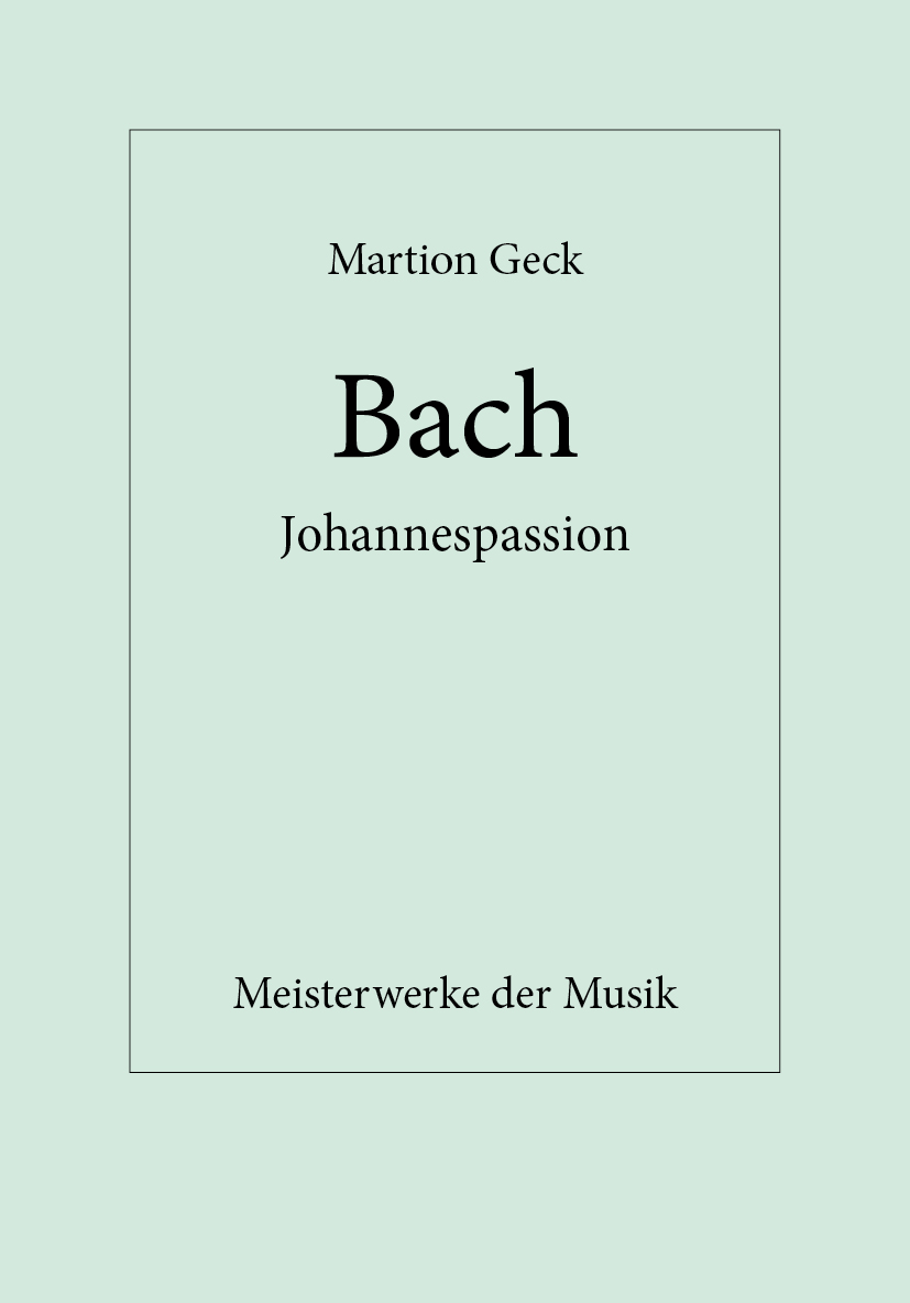 Johann Sebastian Bach, Johannespassion BWV 245