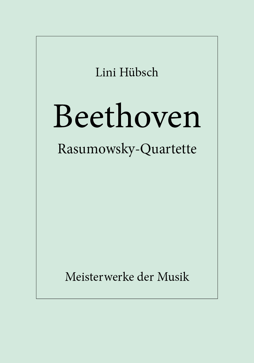 Ludwig van Beethoven, Rasumowsky-Quartette