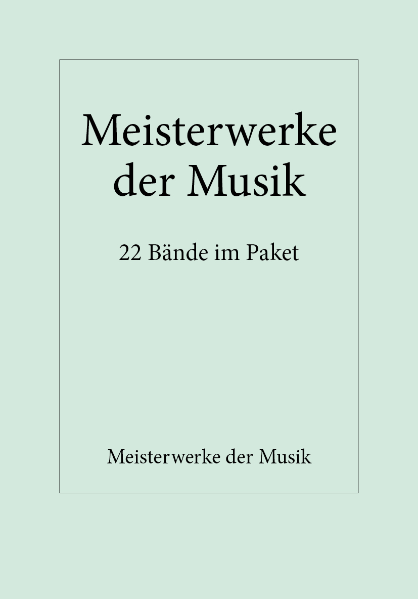 Meisterwerke der Musik in 22 Bänden